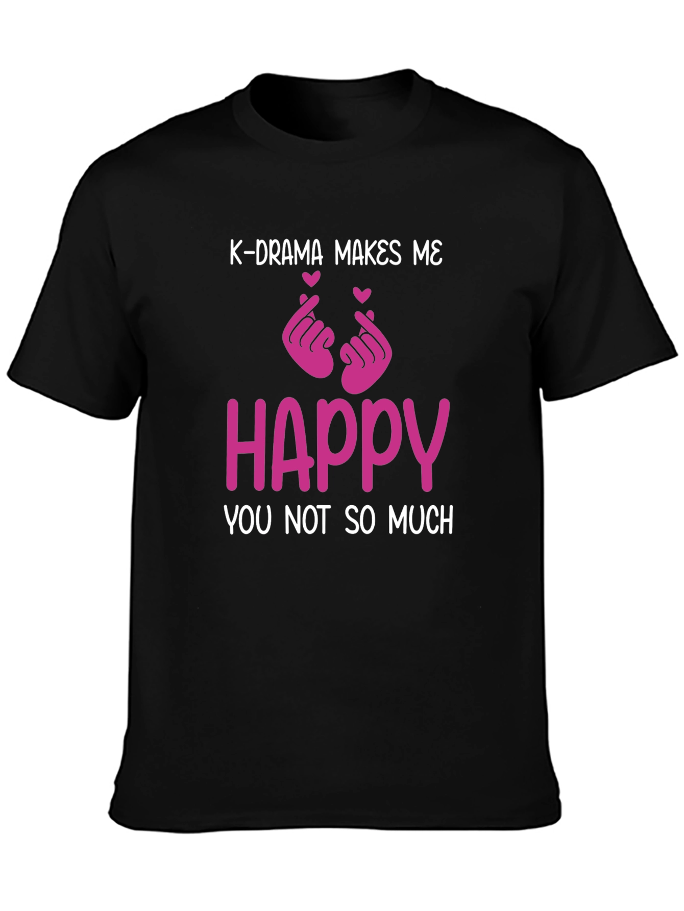 K-Drama Makes Me Happy T-Shirt