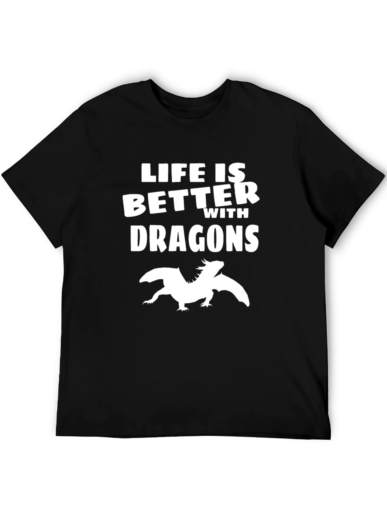 Life is Better With Dragons - Graphic Tee