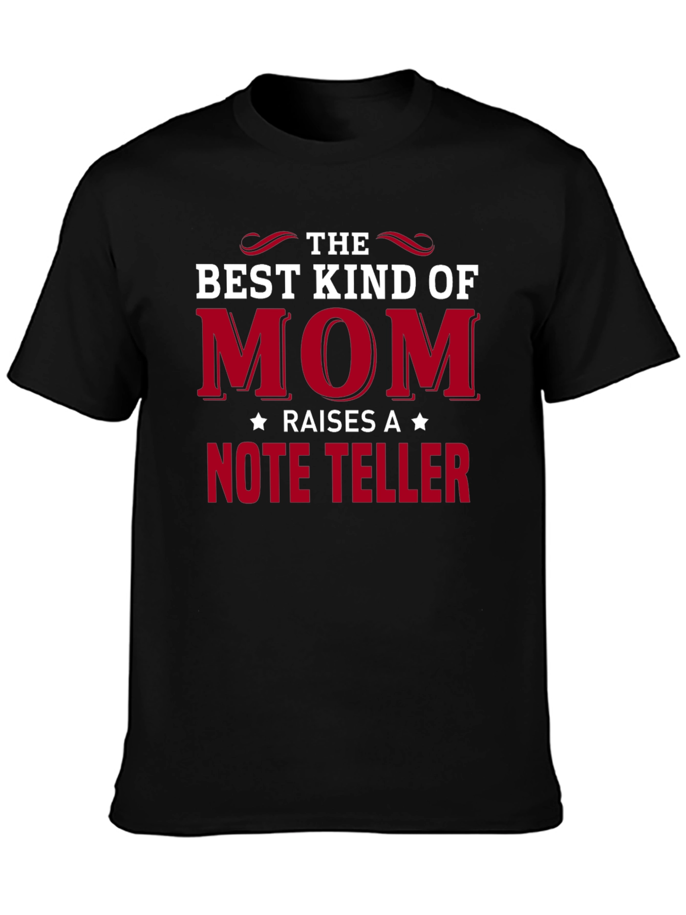 Best Kind of Mom Raises a Note Teller T-Shirt