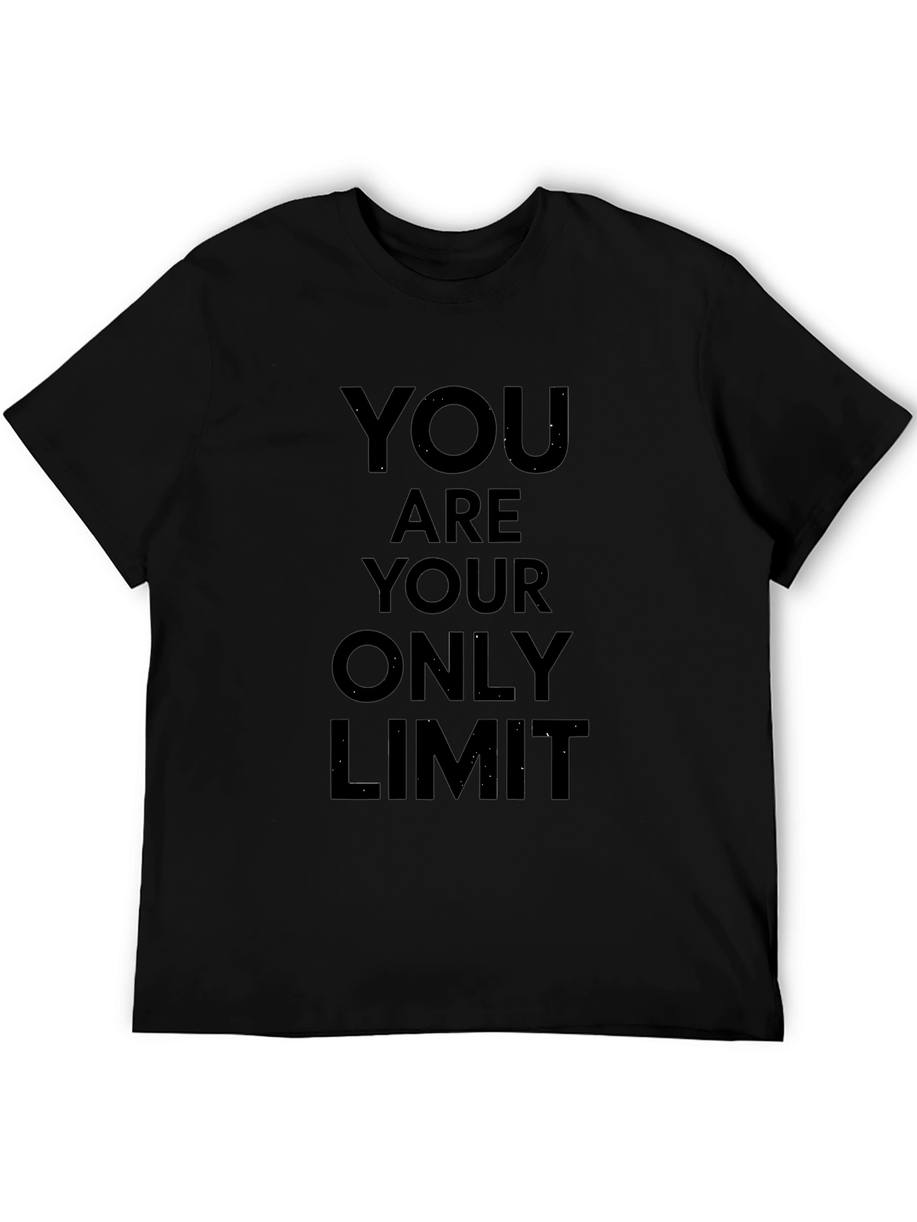 Inspirational Black T-Shirt - You Are Your Only Limit
