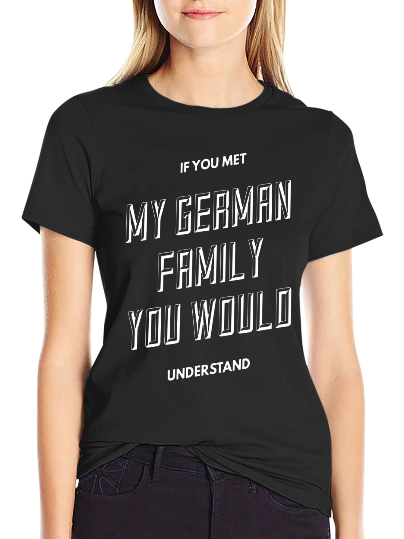 German Family T-Shirt - Funny Sarcastic Humor Tee