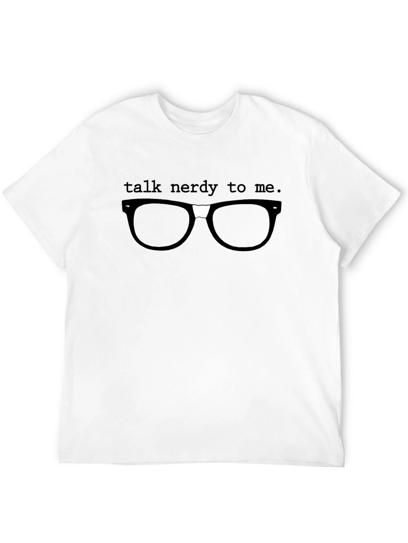 Talk Nerdy To Me T-Shirt