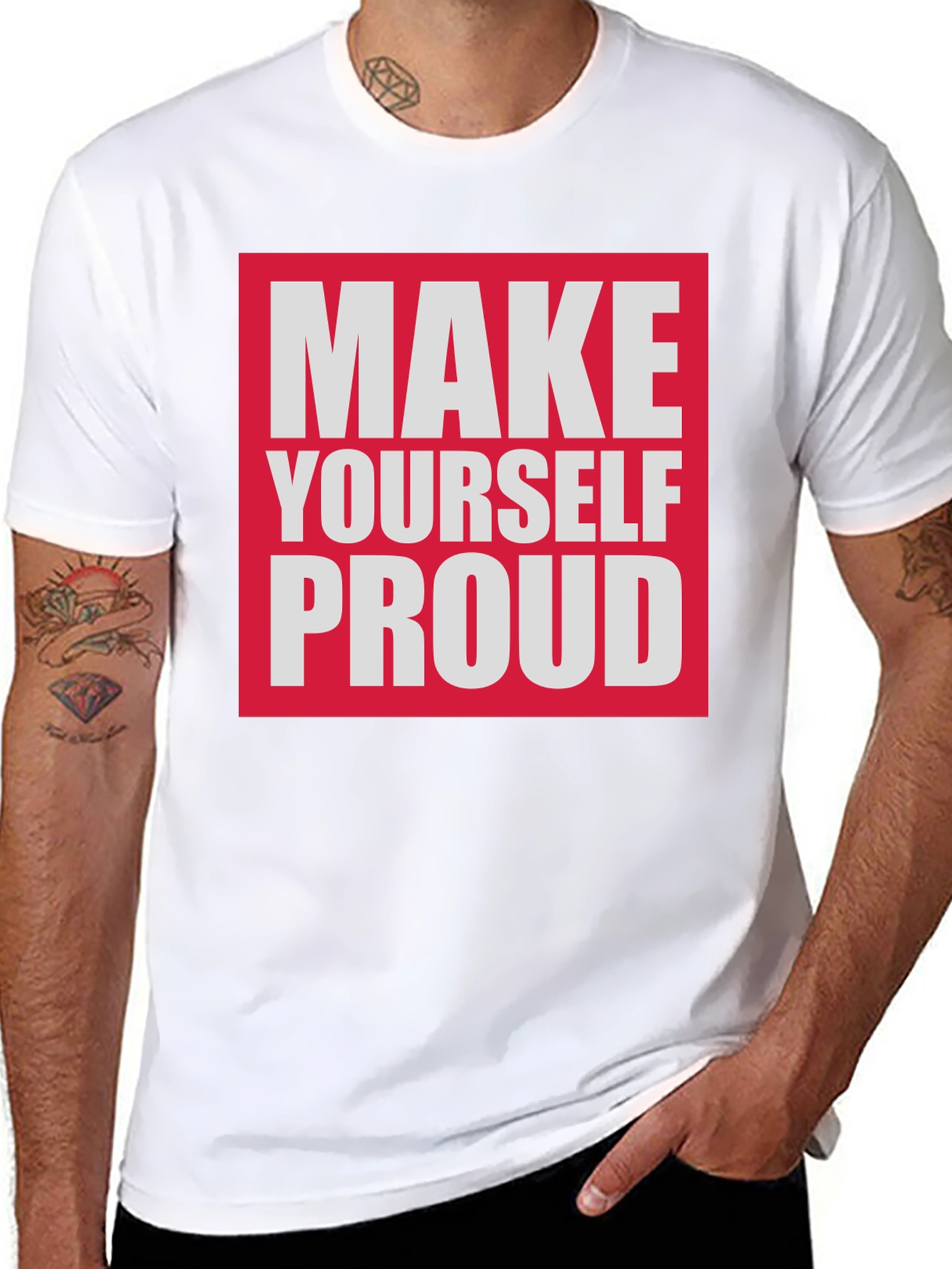 Make Yourself Proud T-Shirt - Motivational Tee