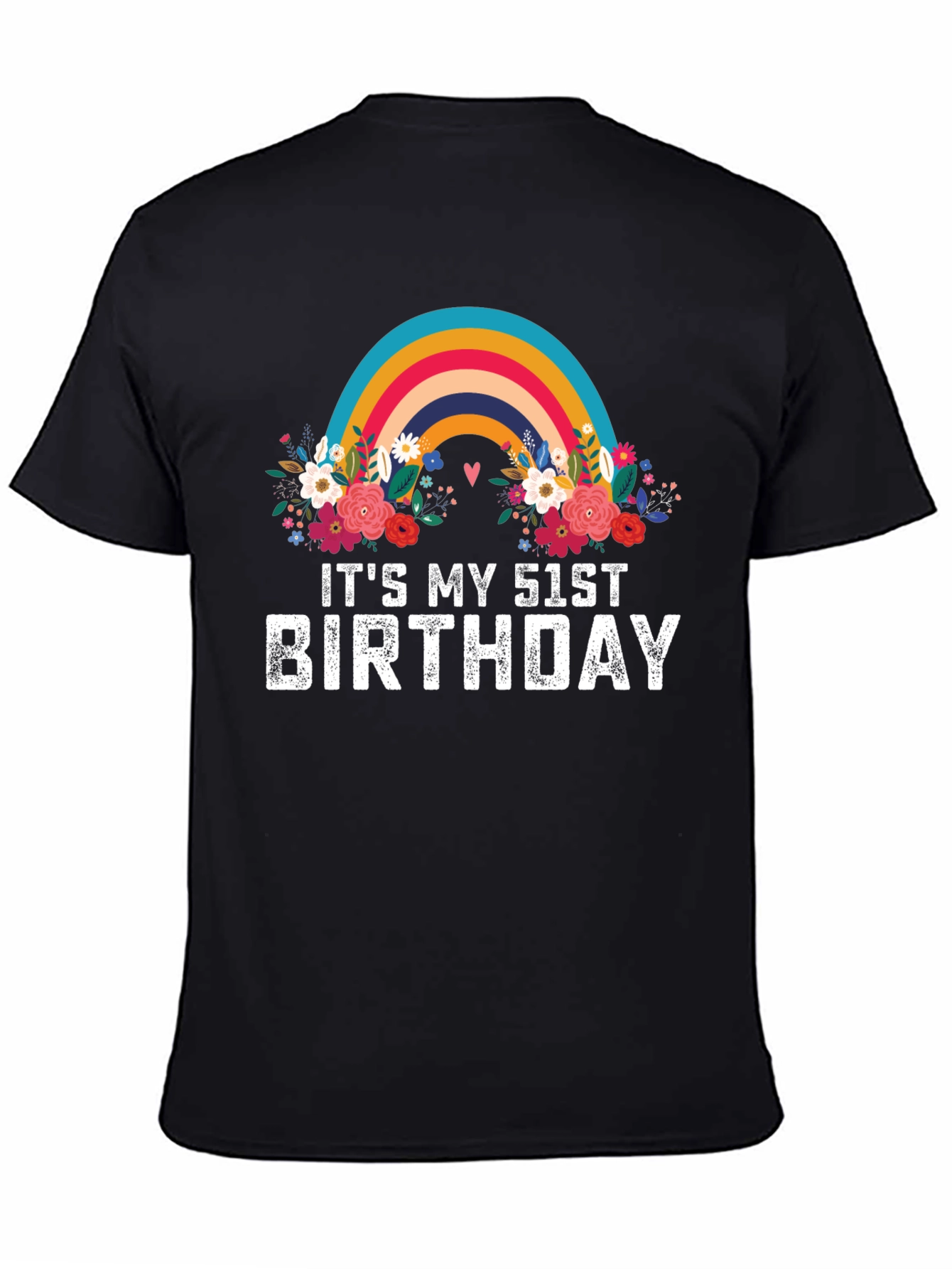 Its My 51st Birthday Rainbow Floral T-Shirt