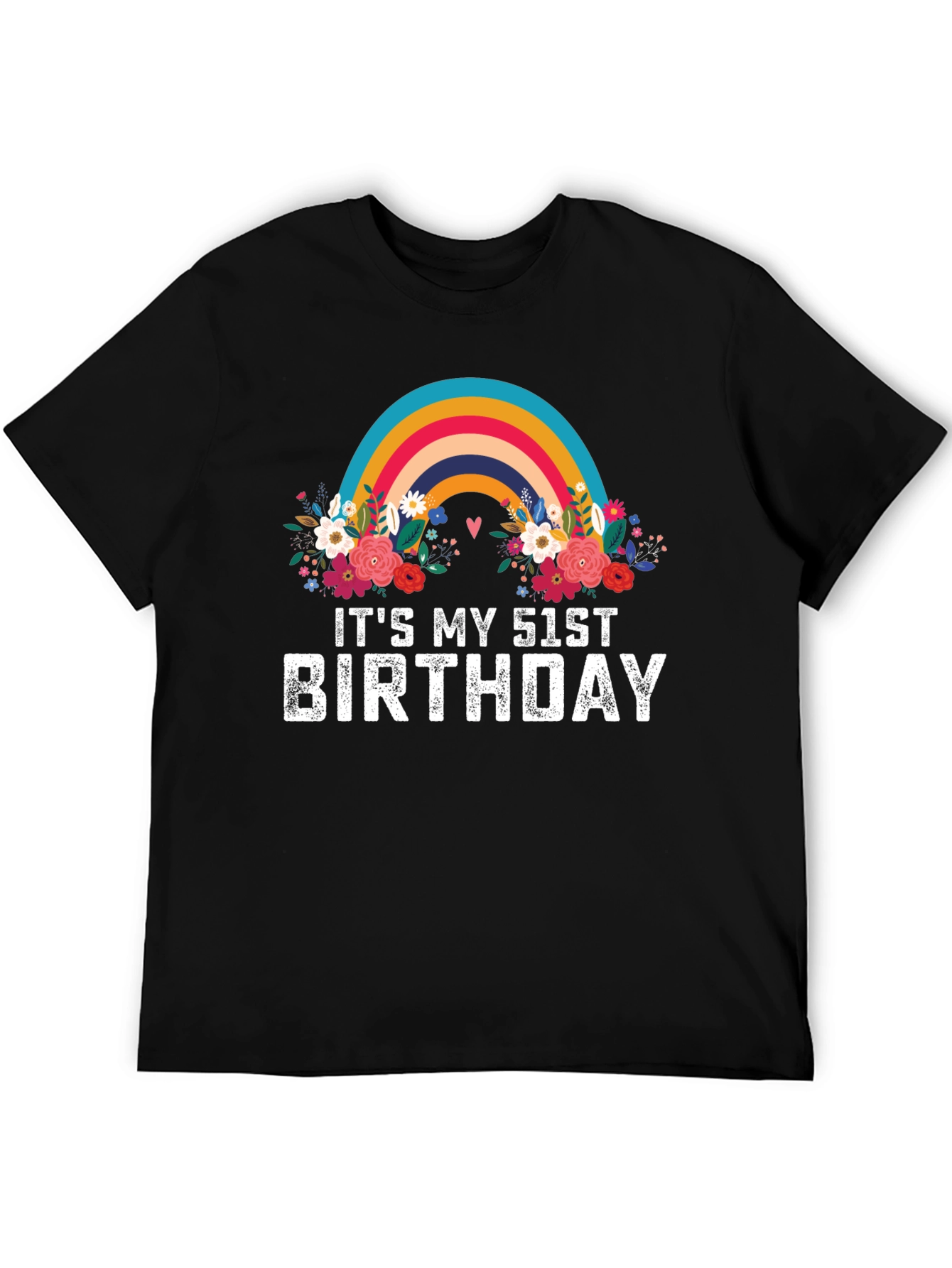 Its My 51st Birthday Rainbow Floral T-Shirt
