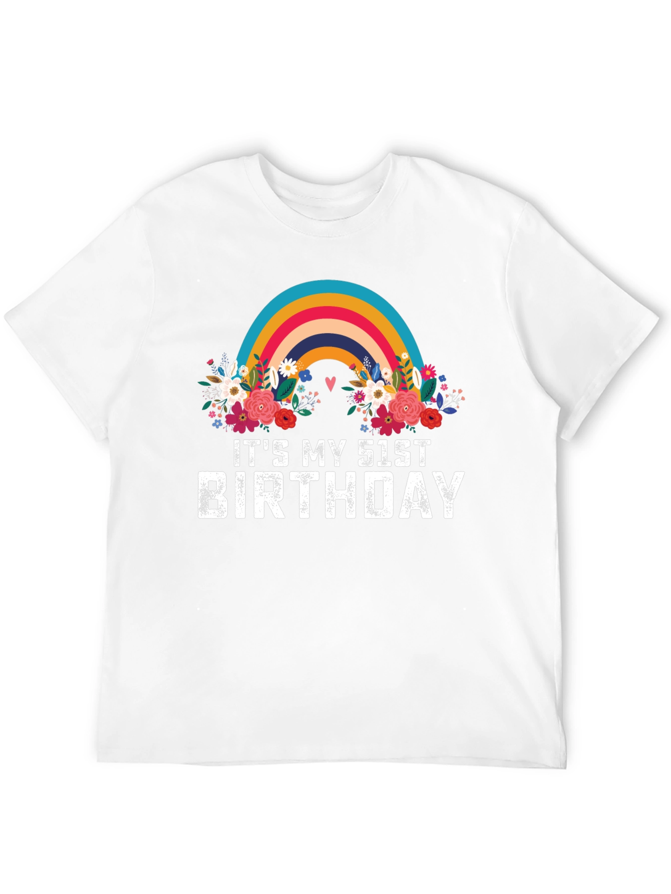 Its My 51st Birthday Rainbow Floral T-Shirt