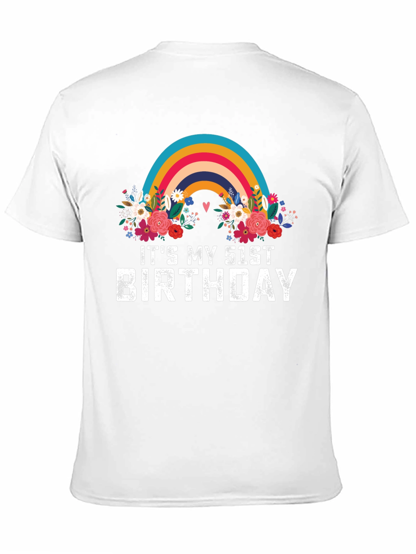 Its My 51st Birthday Rainbow Floral T-Shirt