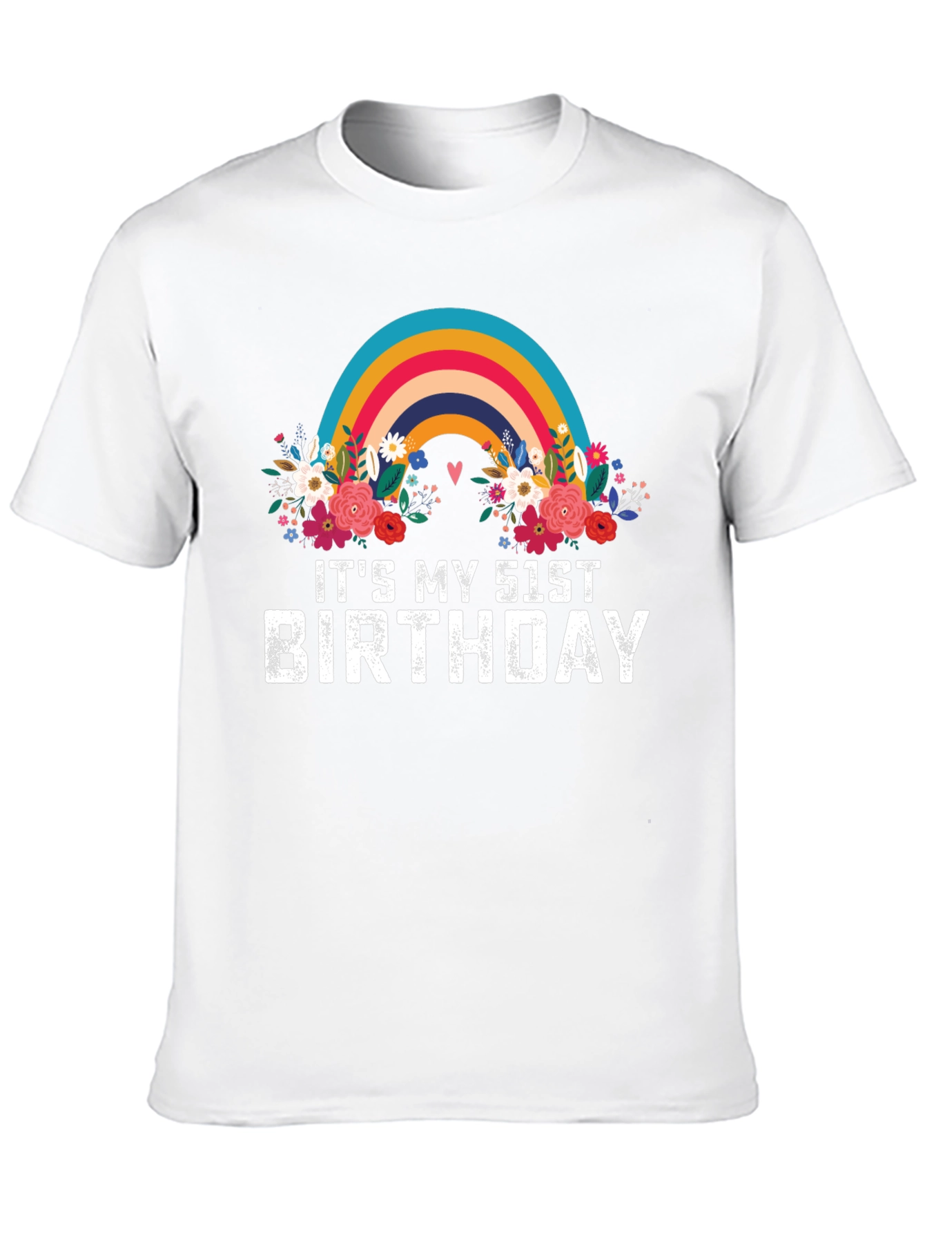 Its My 51st Birthday Rainbow Floral T-Shirt