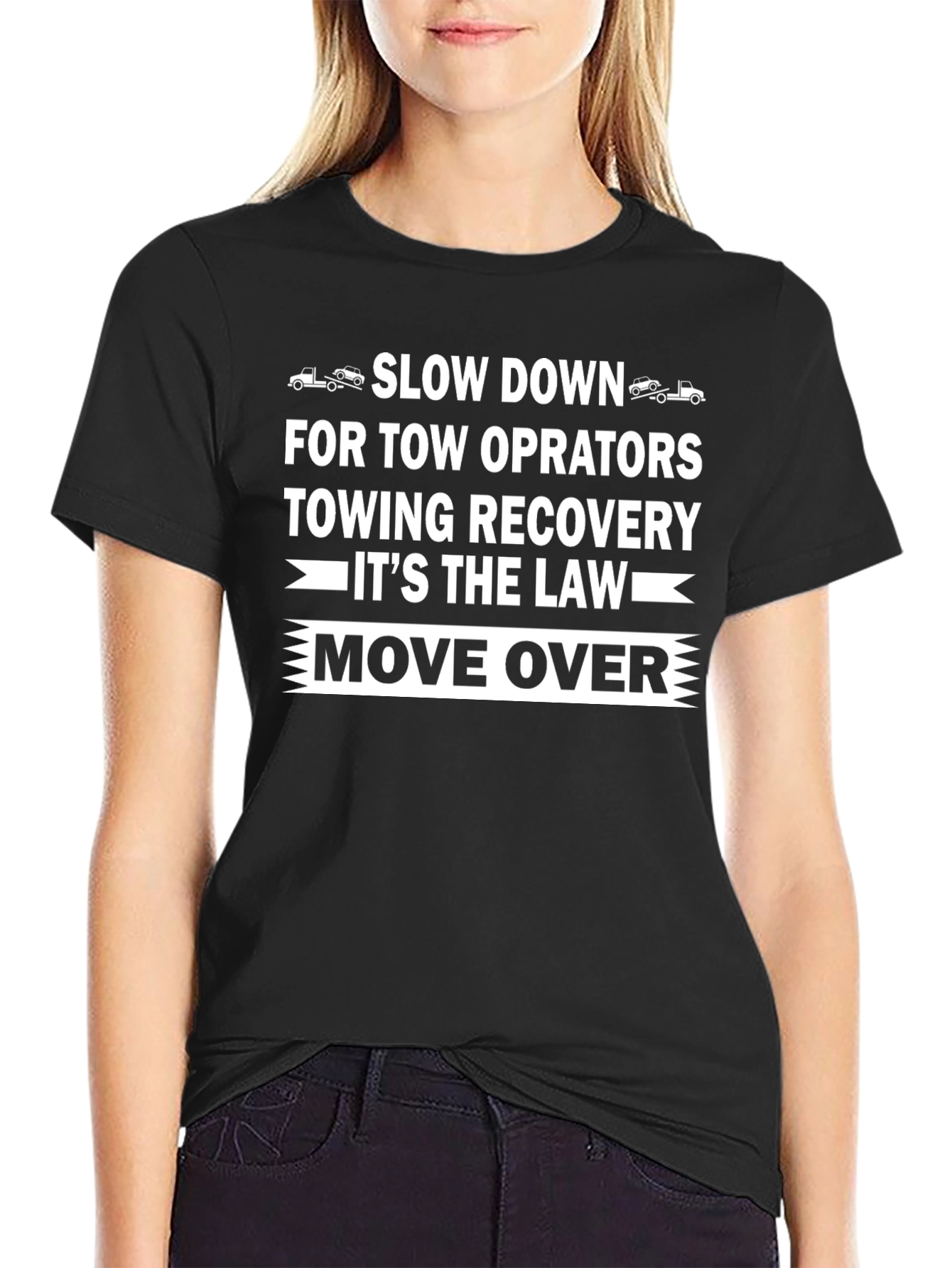 Slow Down Move Over Tow Truck Operator T-Shirt