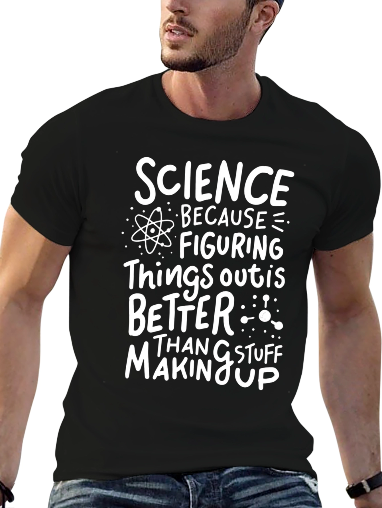 Science Tee: Because Figuring Things Out Is Better!