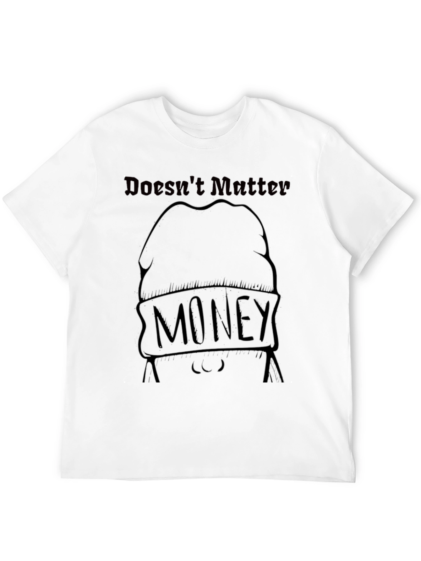 Money Doesnt Matter Graphic T-Shirt