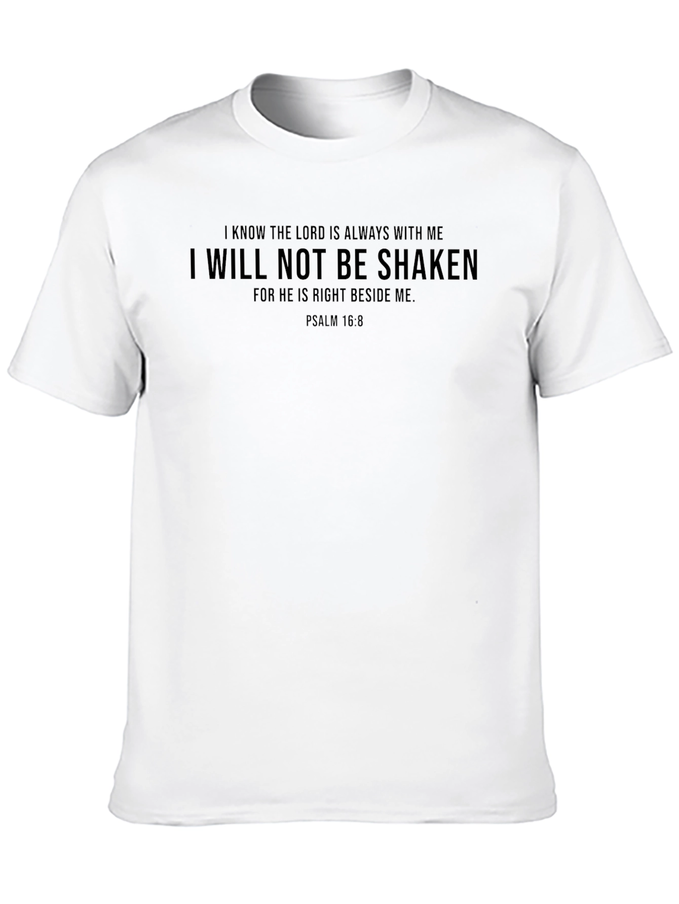 Faith-Inspired Tee: I Will Not Be Shaken Psalm 16:8