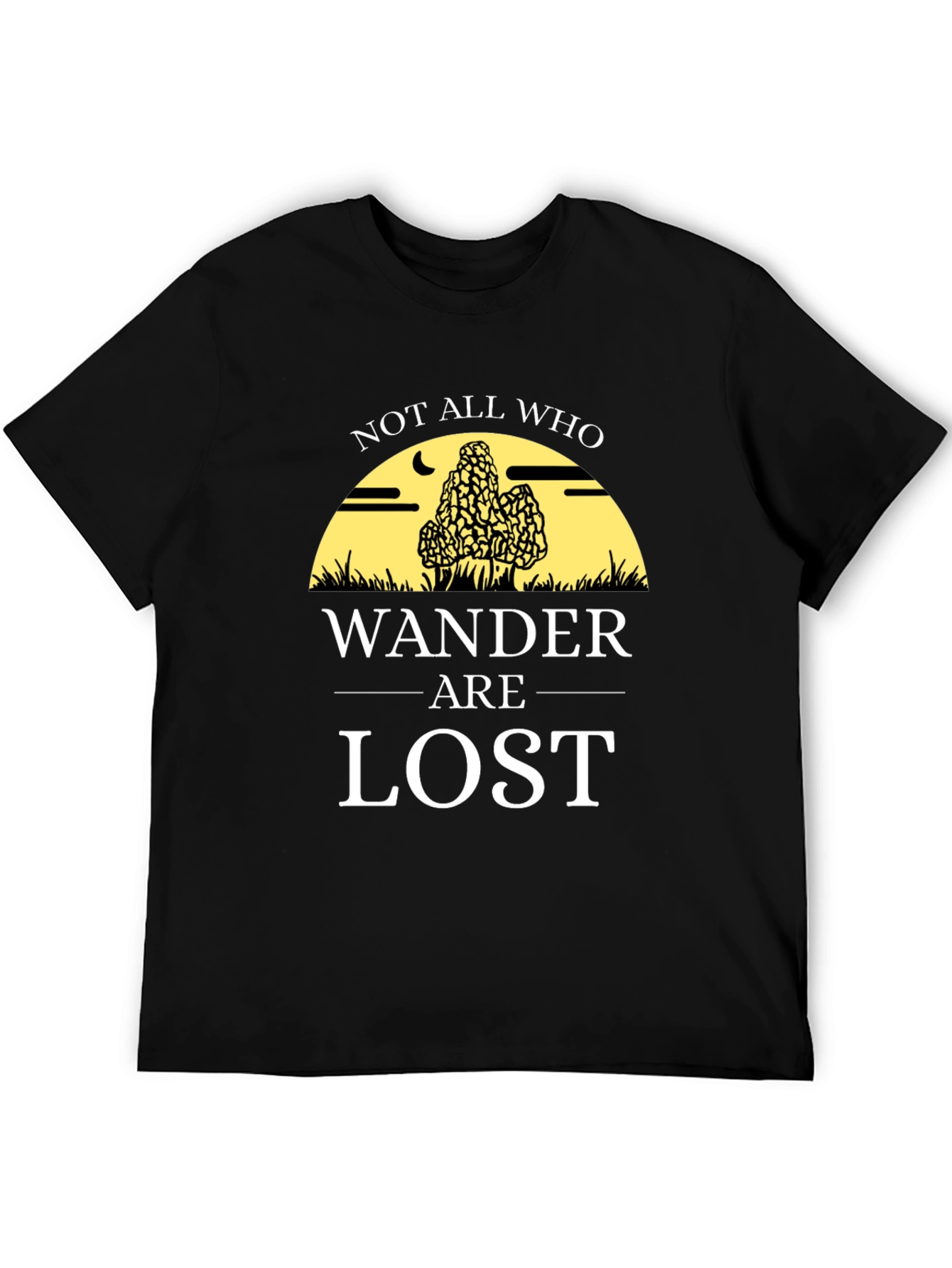 Not All Who Wander Are Lost T-Shirt