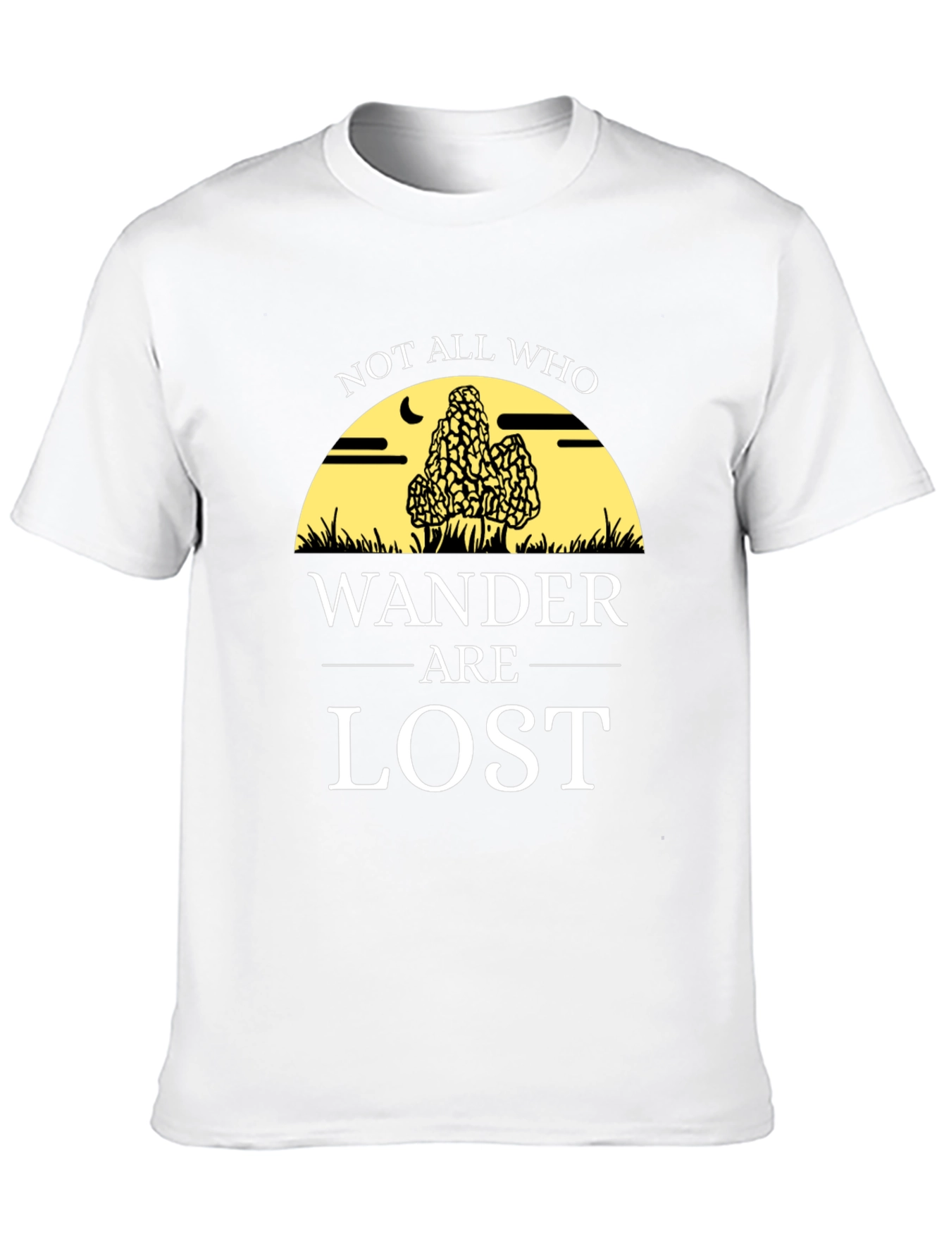Not All Who Wander Are Lost T-Shirt