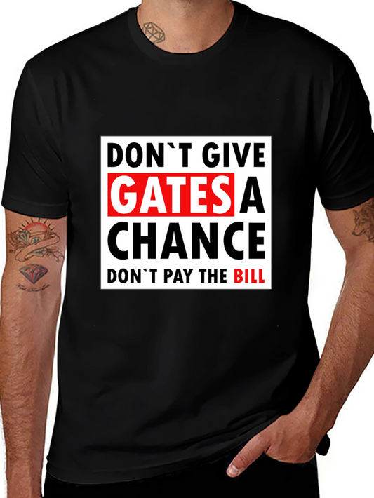 Dont Give Gates A Chance Black T-Shirt