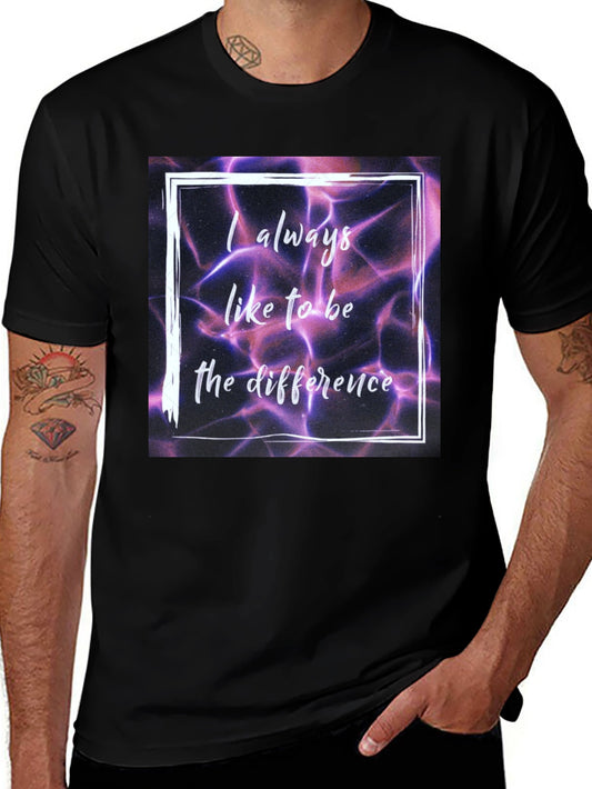 I Always Like To Be The Difference Tee