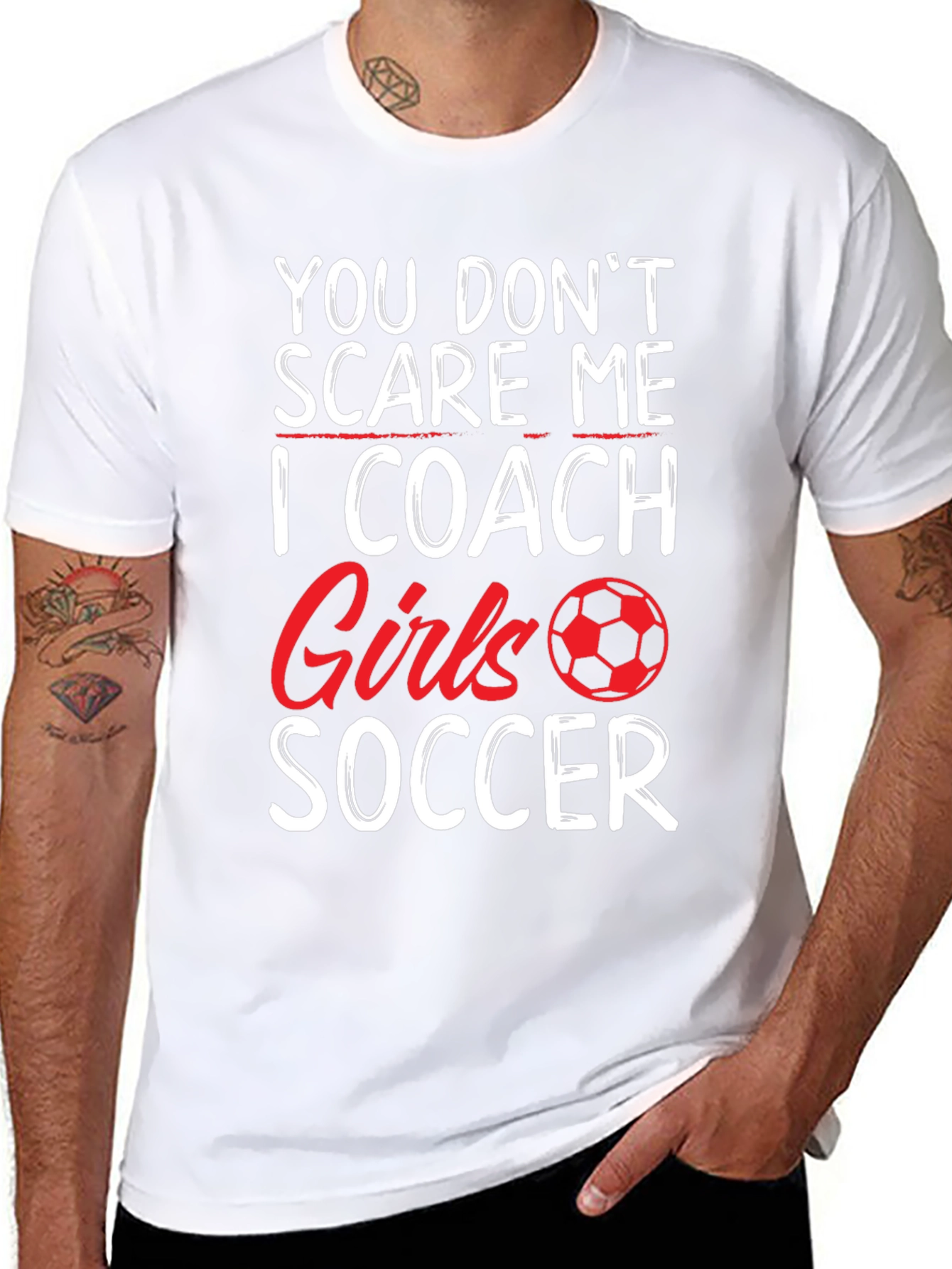 Funny Soccer Coach T-Shirt - You Dont Scare Me!