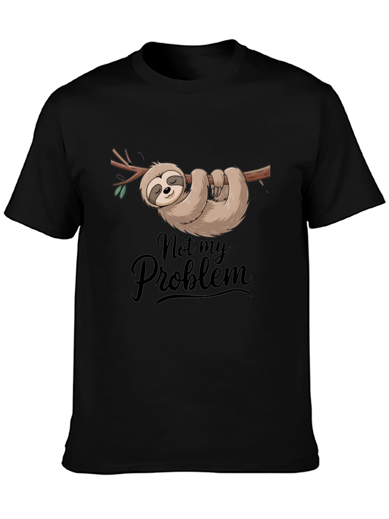 Not My Problem Sloth T-Shirt Funny Relaxed Tee