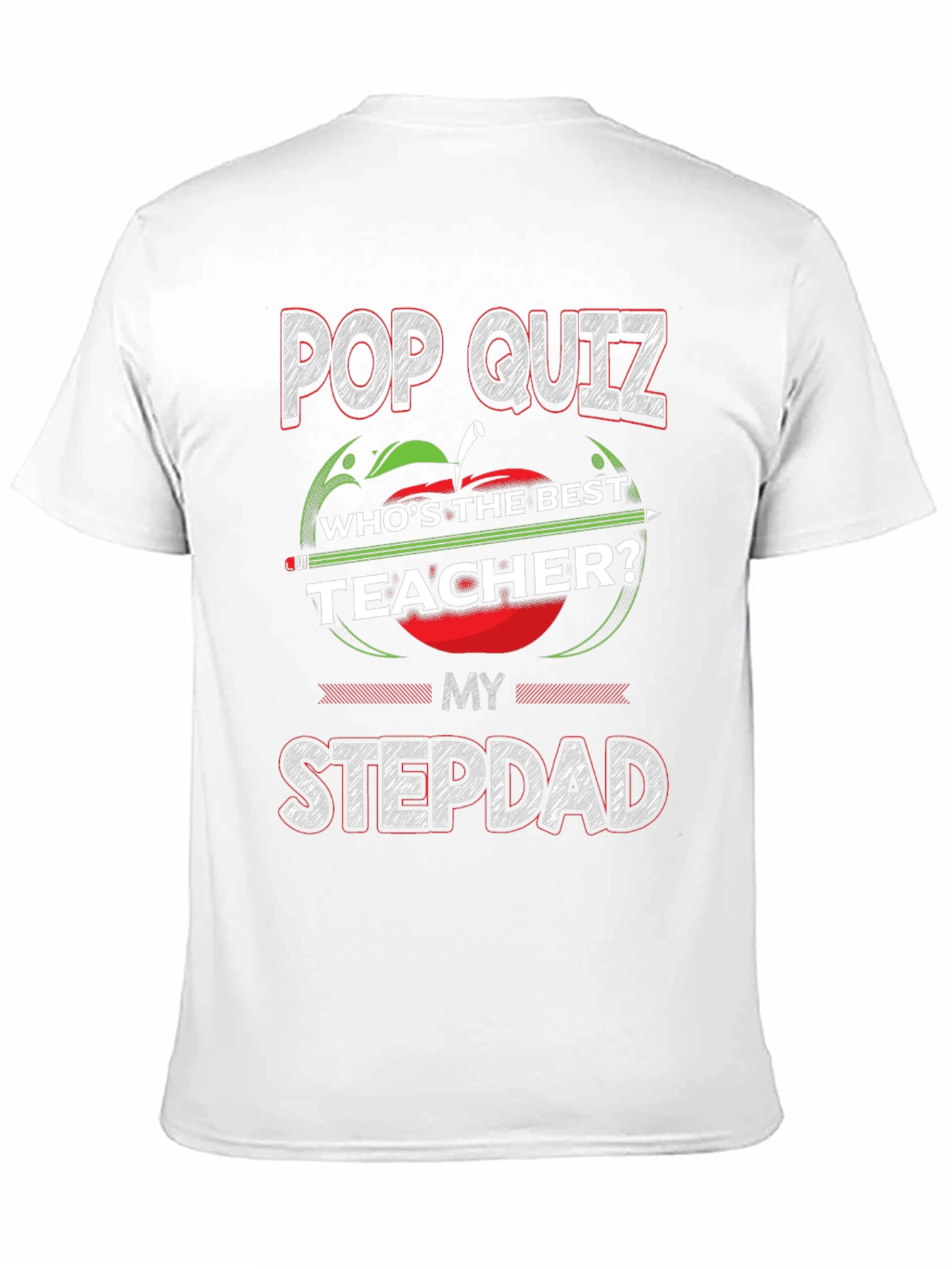 Pop Quiz Best Teacher Stepdad Graphic T-Shirt
