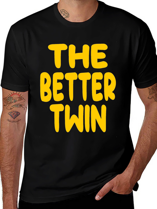 The Better Twin - Novelty Graphic T-Shirt