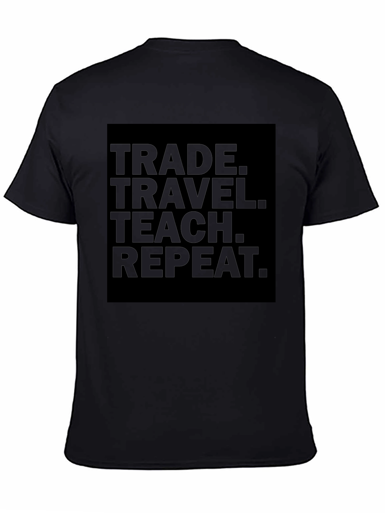 Trade Travel Teach Repeat Black Graphic T-Shirt