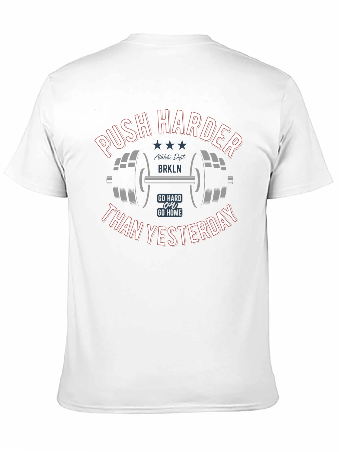 Push Harder Than Yesterday Gym T-Shirt