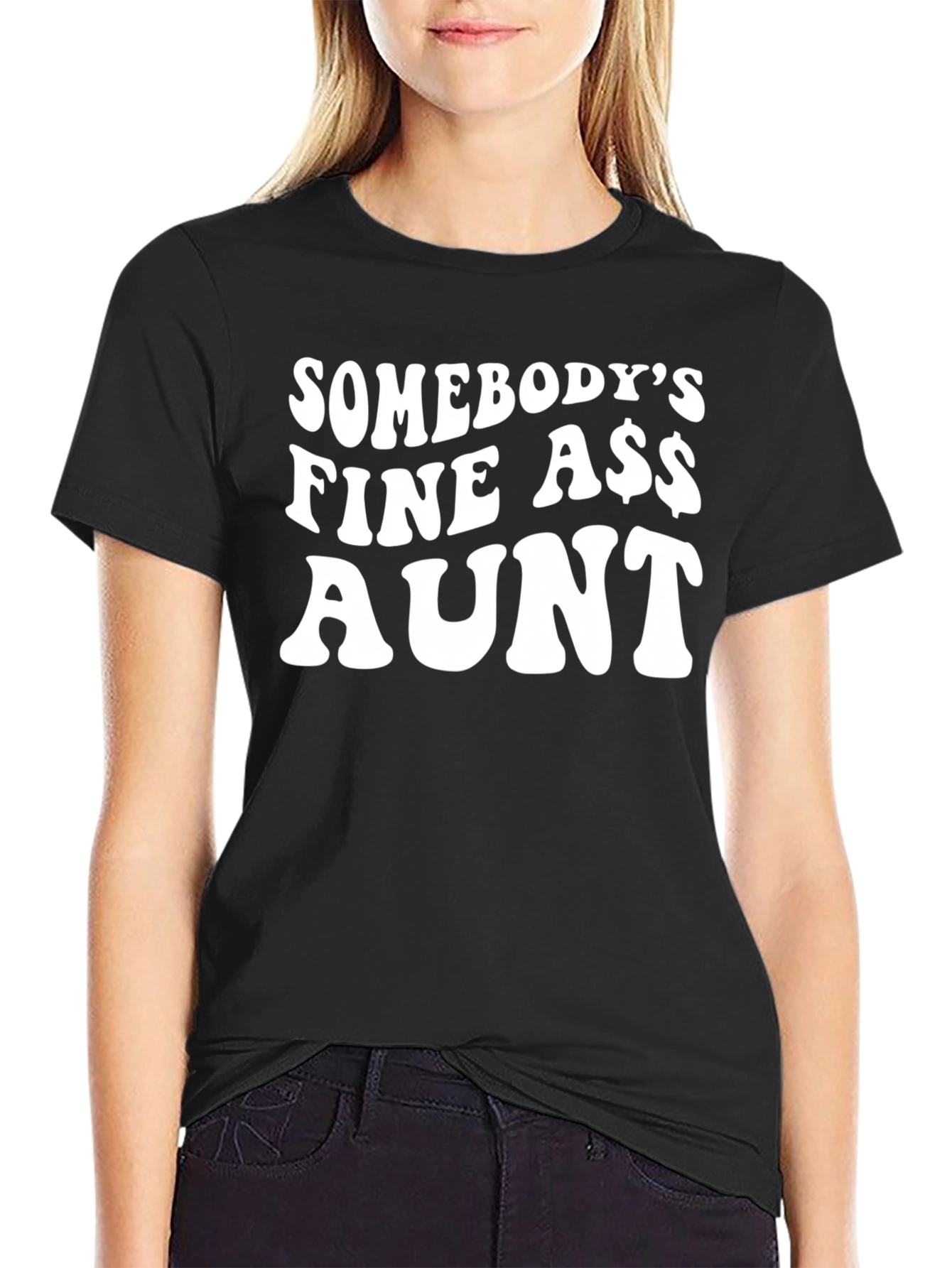 Somebodys Fine A$$ Aunt Black T-Shirt