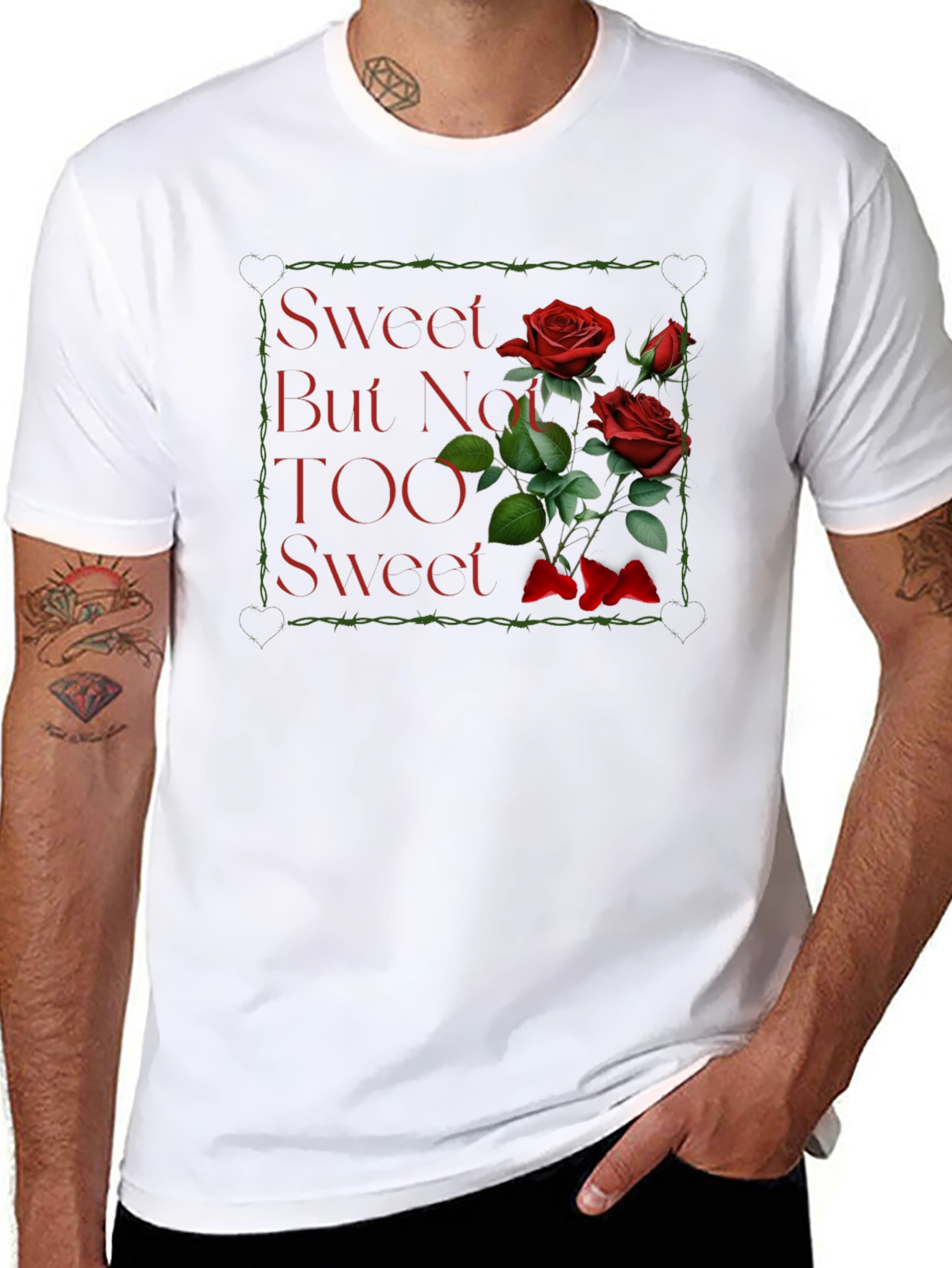 Sweet But Not TOO Sweet Roses Graphic T-Shirt