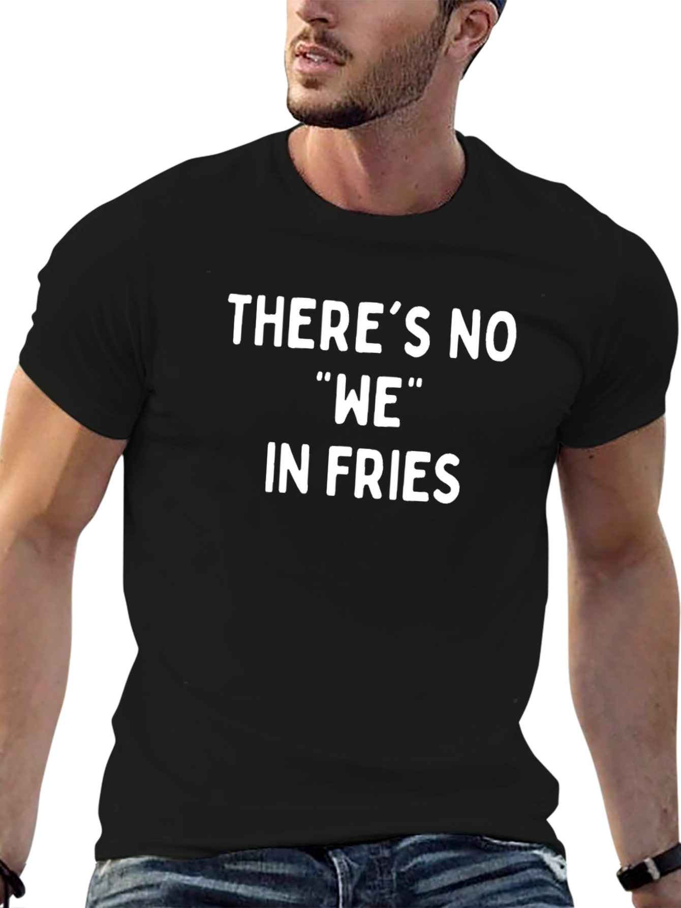 Funny Theres No WE in Fries Black T-Shirt