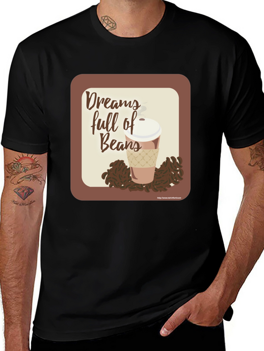 Dreams Full of Beans Graphic T-Shirt