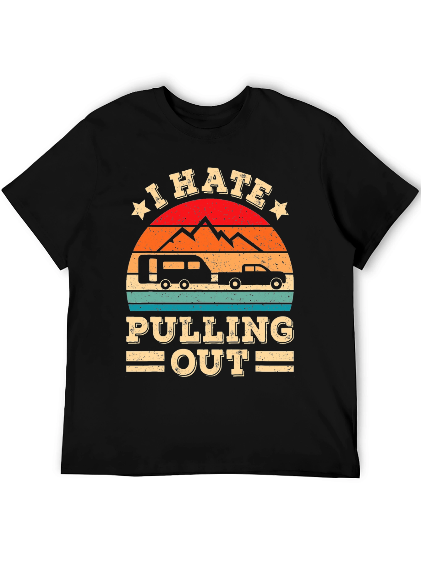 I Hate Pulling Out Camping T-Shirt