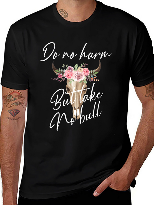 Do No Harm But Take No Bull Graphic Tee