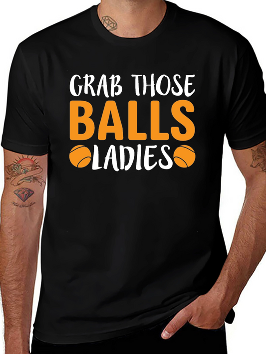 Grab Those Balls Ladies T-Shirt