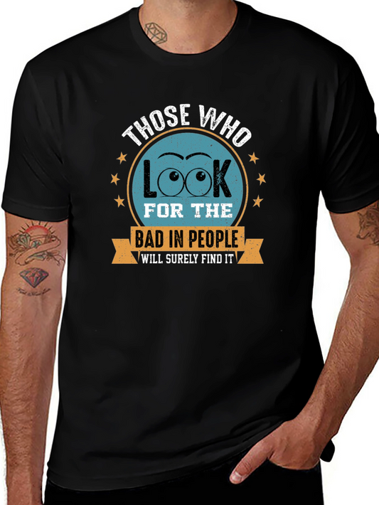 Eye See Bad People T-Shirt - Find the Good!
