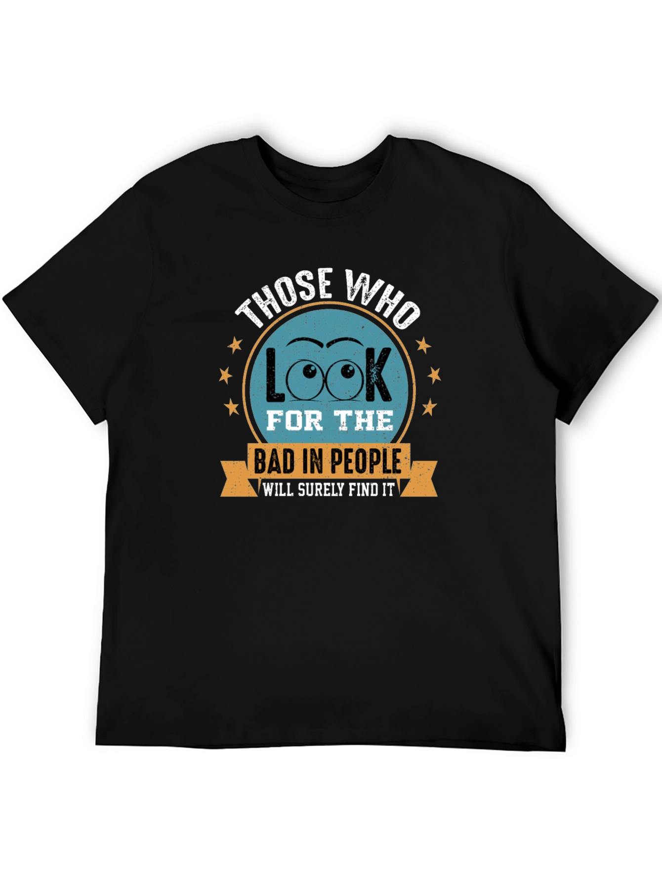 Eye See Bad People T-Shirt - Find the Good!