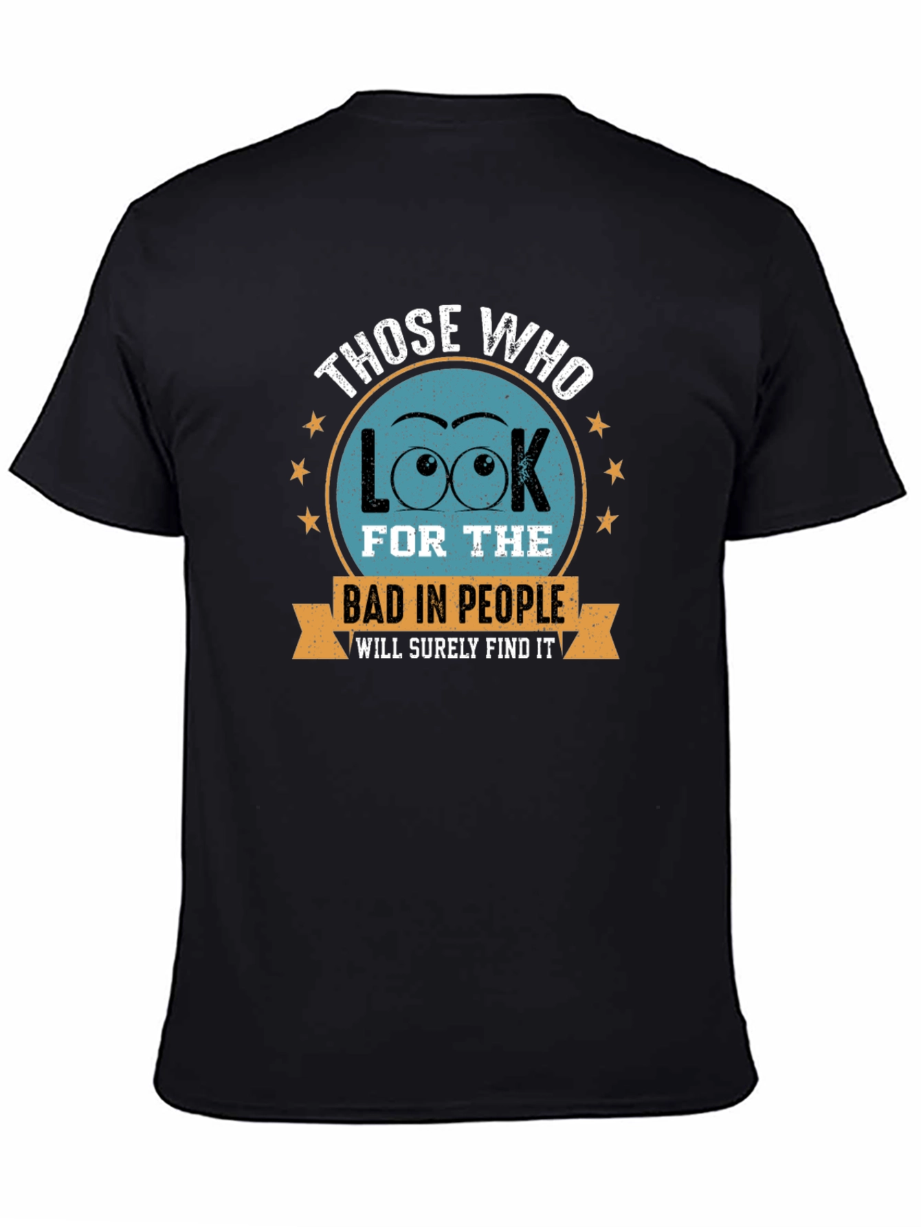 Eye See Bad People T-Shirt - Find the Good!
