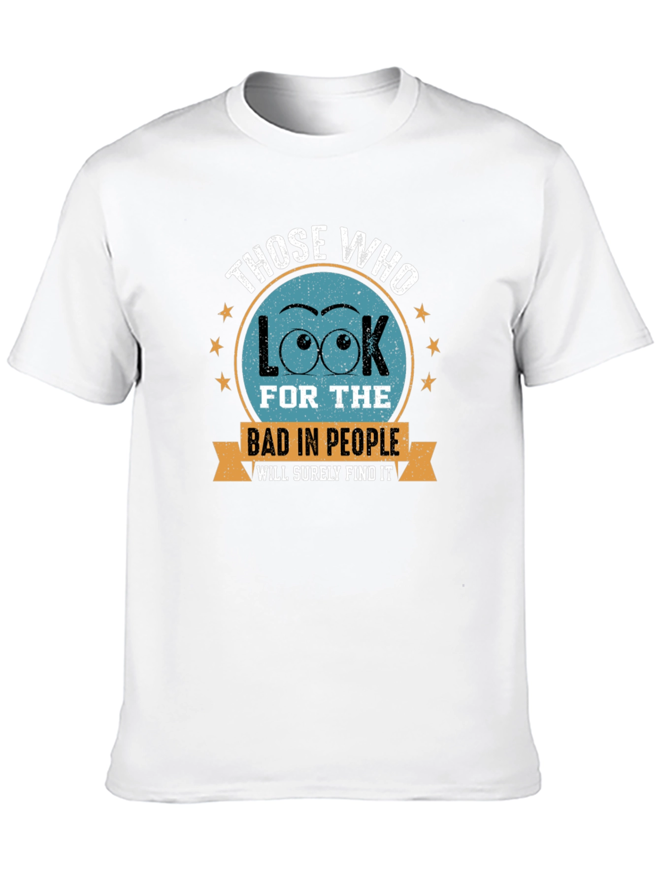 Eye See Bad People T-Shirt - Find the Good!