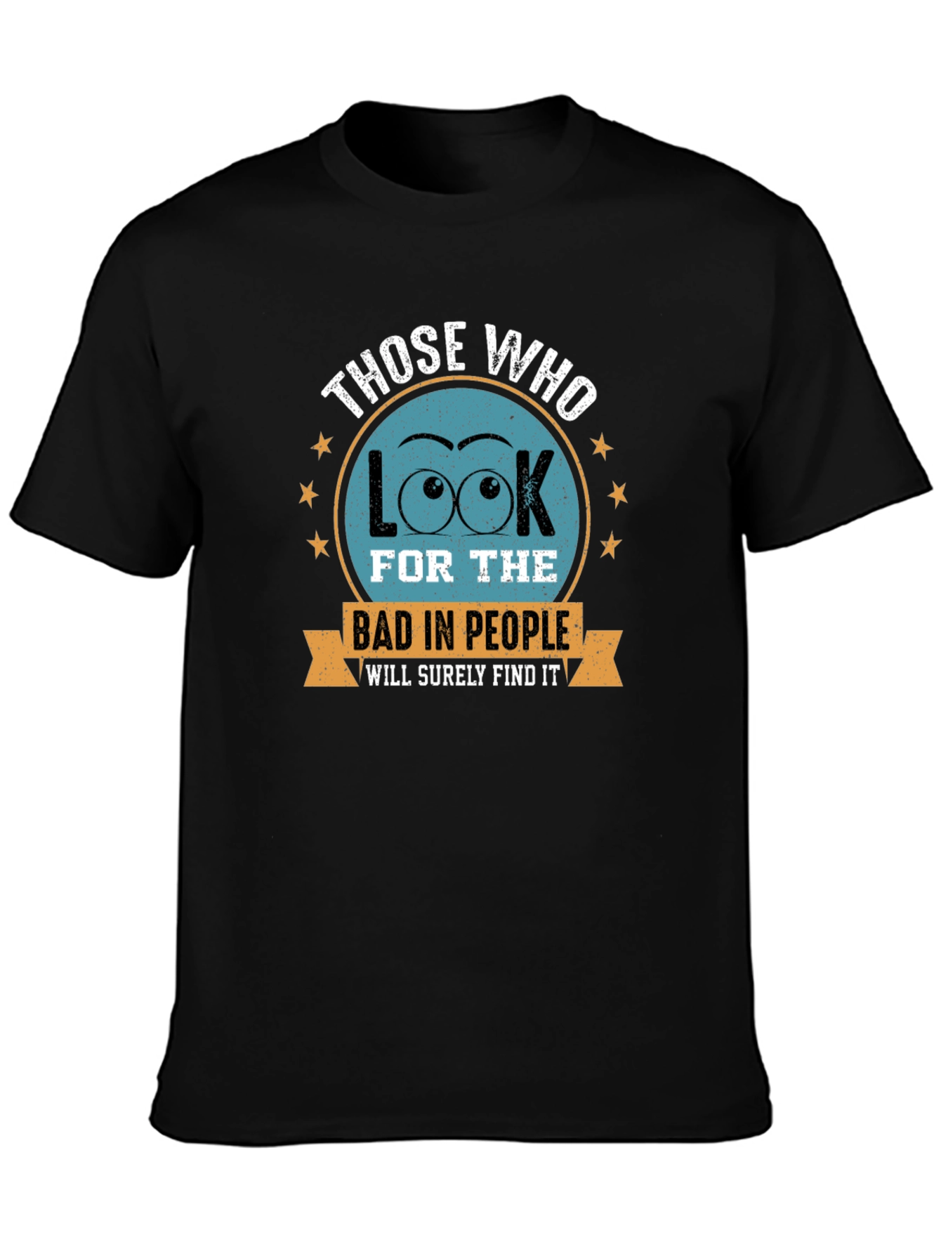 Eye See Bad People T-Shirt - Find the Good!