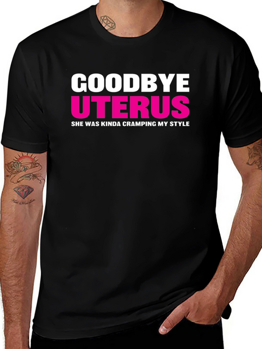 Goodbye Uterus T-Shirt - Funny Hysterectomy Gift