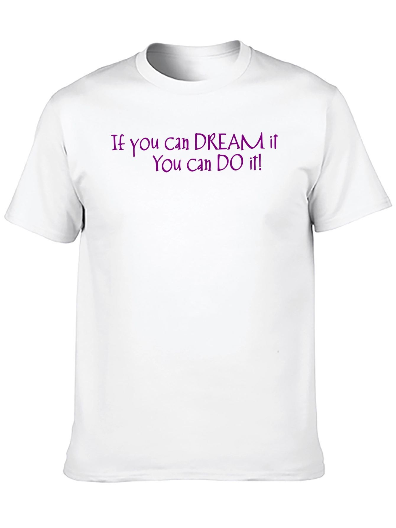 Dream It Do It! Graphic Tee - Motivational T-Shirt