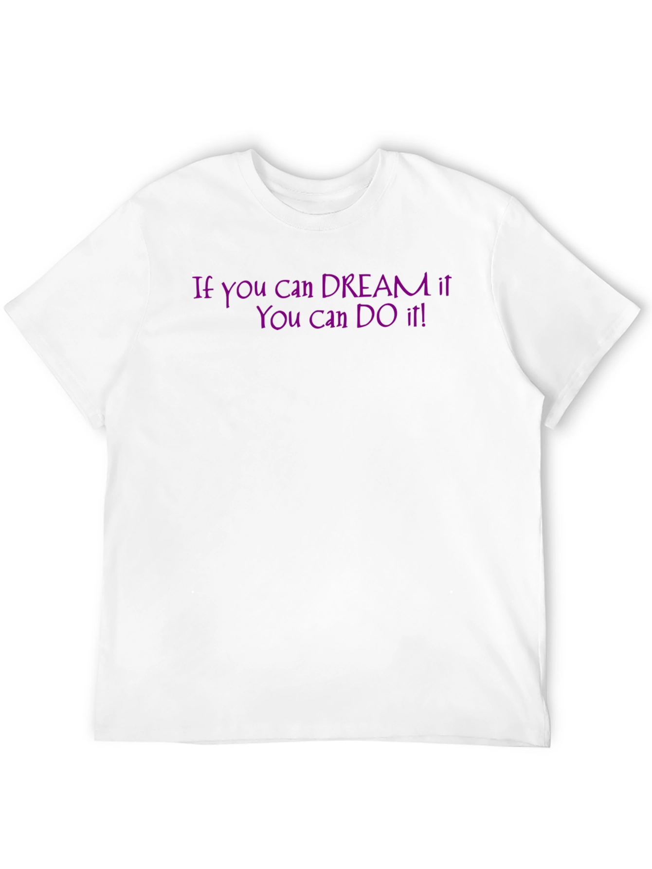 Dream It Do It! Graphic Tee - Motivational T-Shirt