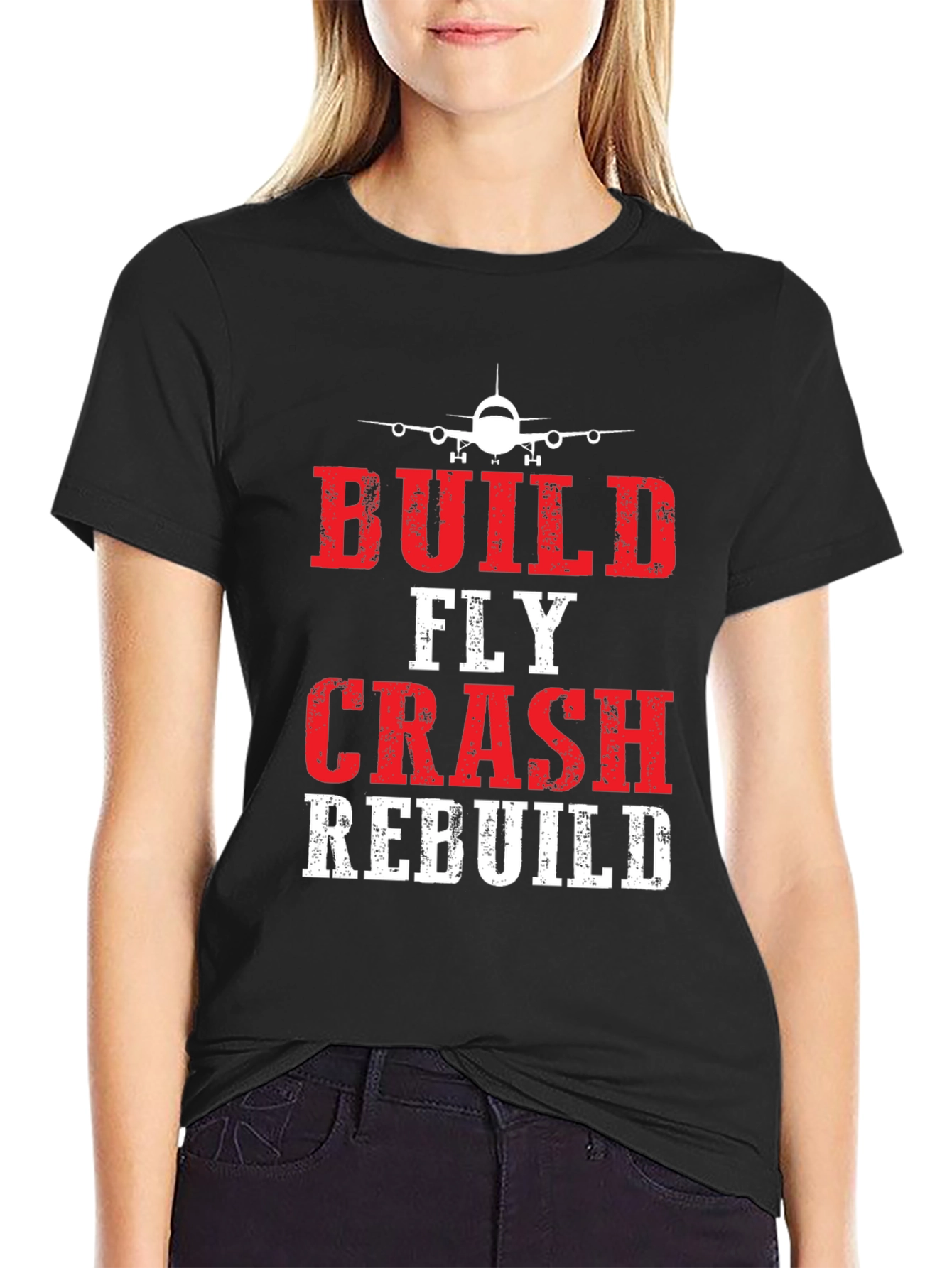Build Fly Crash Rebuild Pilot T-Shirt