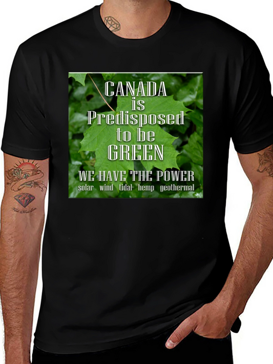 Canada is Predisposed to be Green T-Shirt