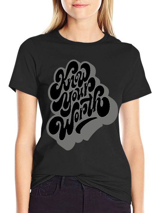 Know Your Worth T-Shirt - Motivational Tee