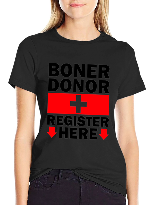 Boner Donor Register Here Funny Graphic Tee