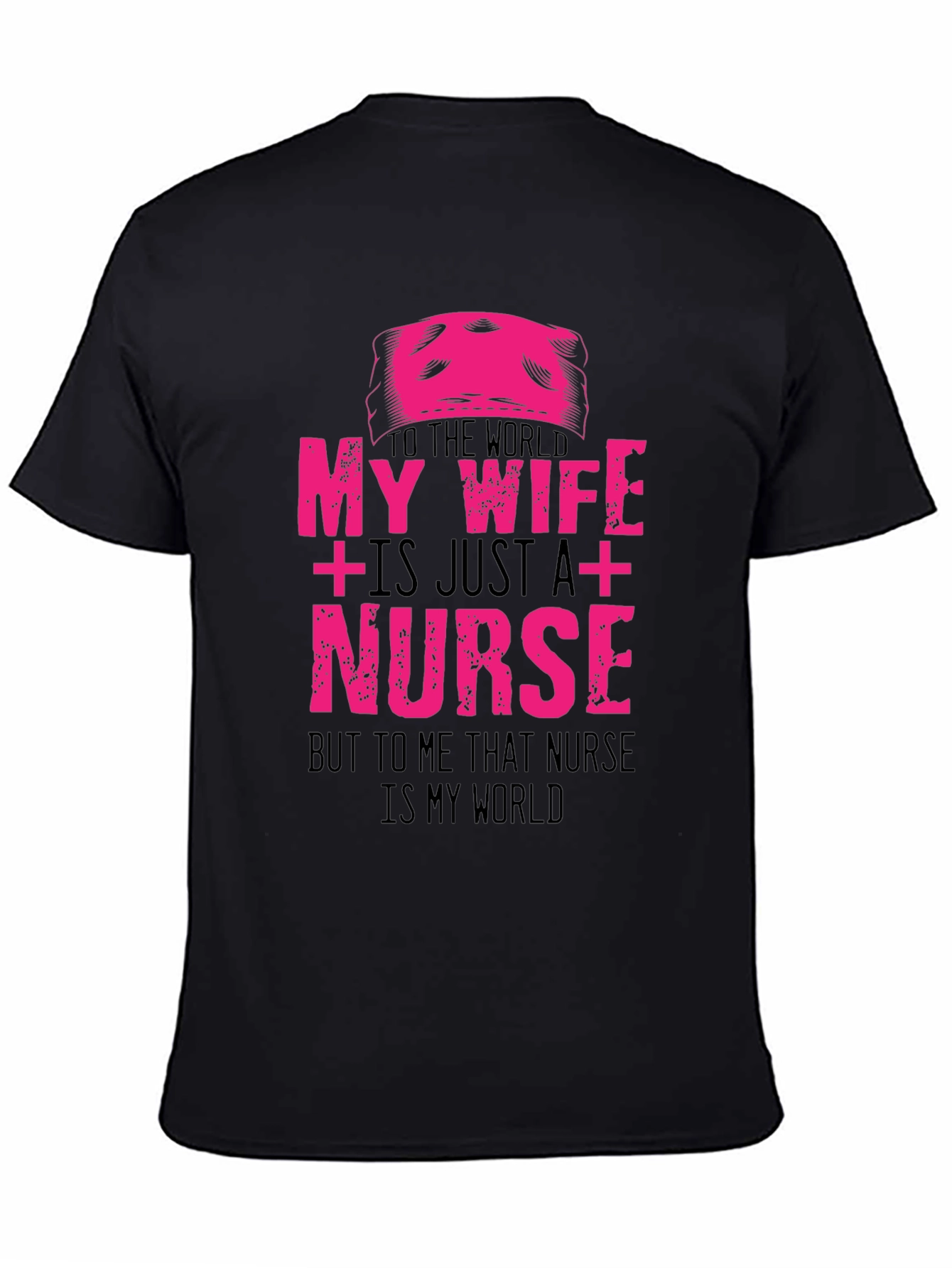 My Wife Is A Nurse T-Shirt