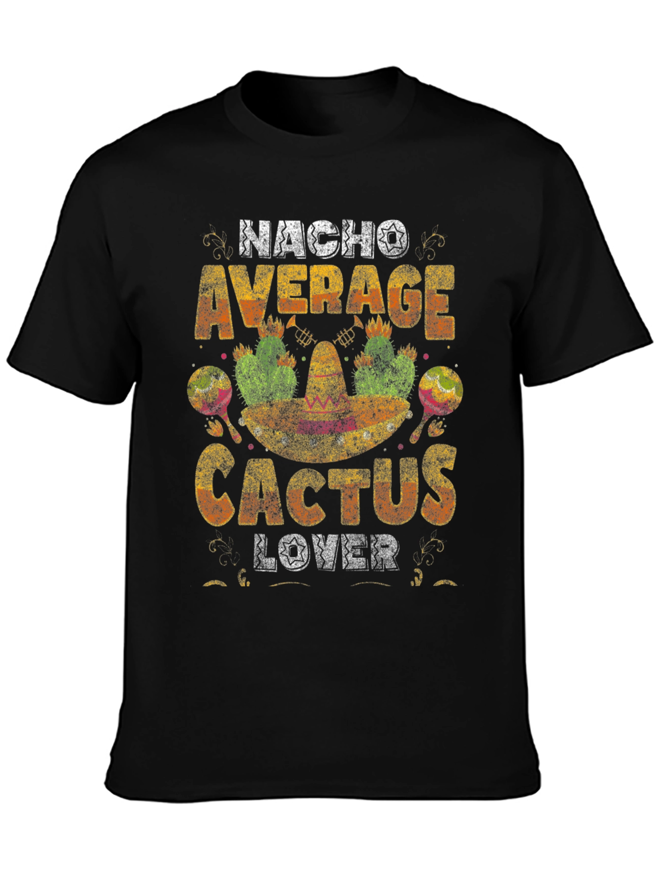 Nacho Average Cactus Lover T-Shirt - Unique Graphic Tee