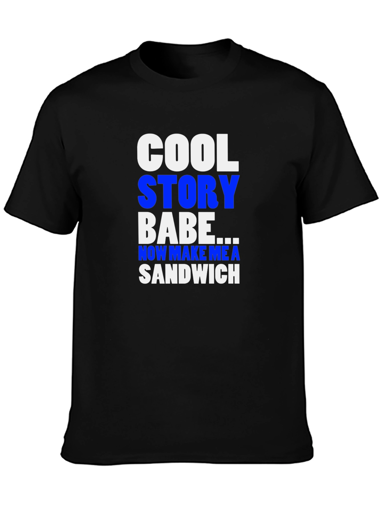 Cool Story Babe T-Shirt - Novelty Graphic Tee