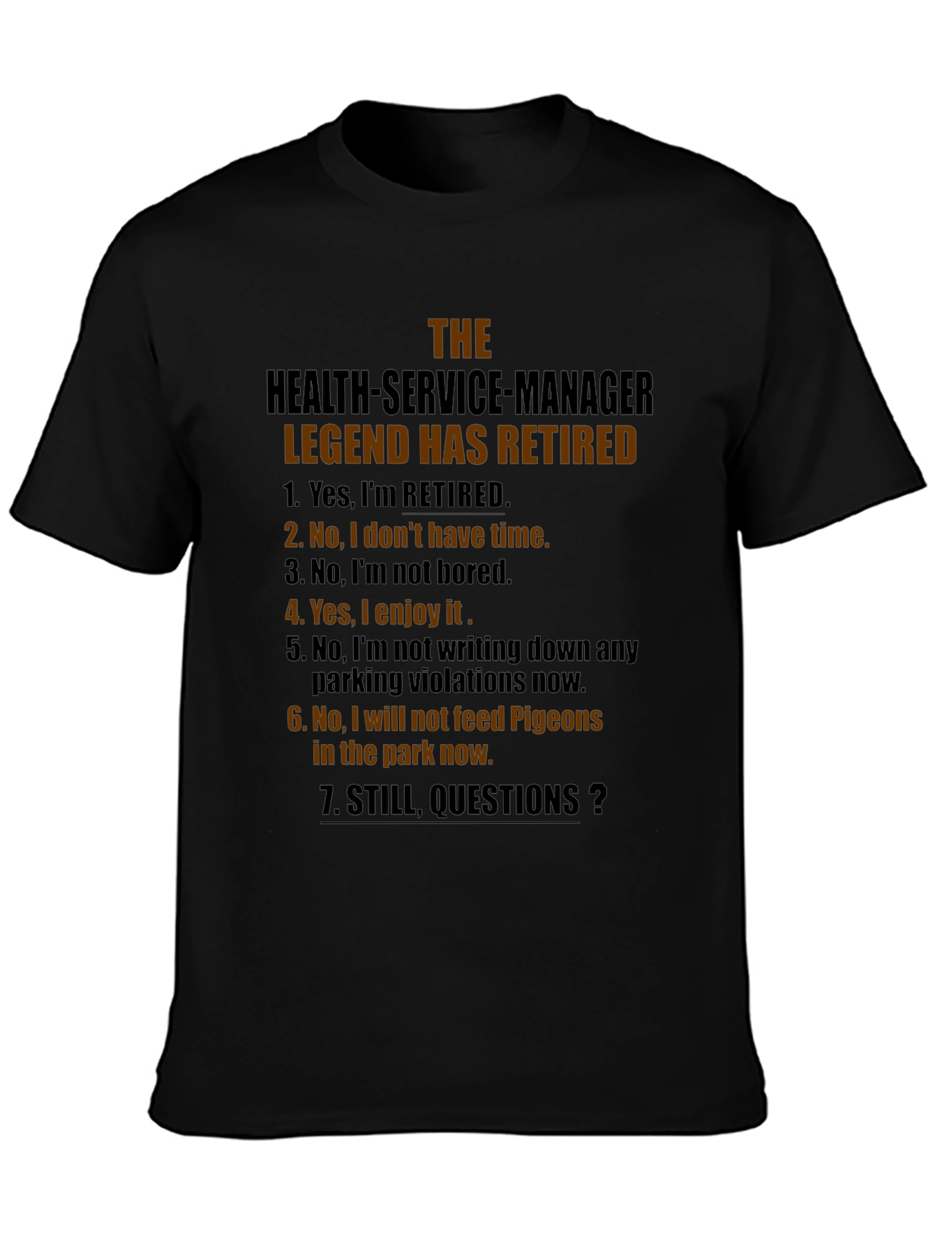 Retired Health Service Manager Legend T-Shirt