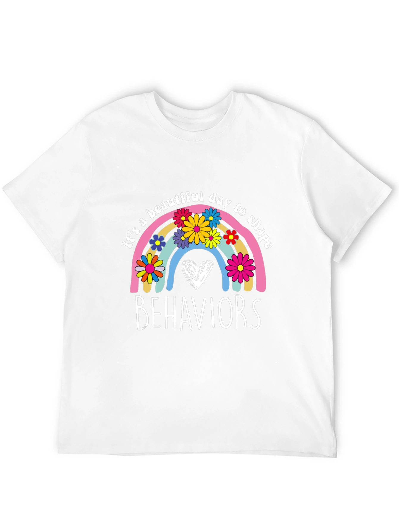 Its a Beautiful Day to Shape Behaviors T-Shirt